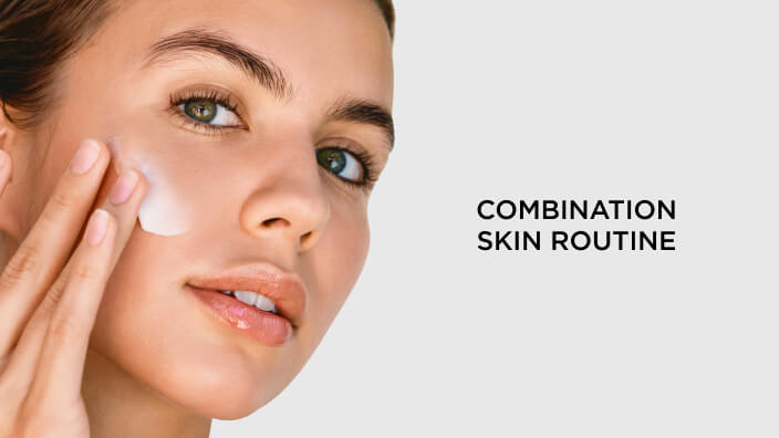 Combination Skin Routine